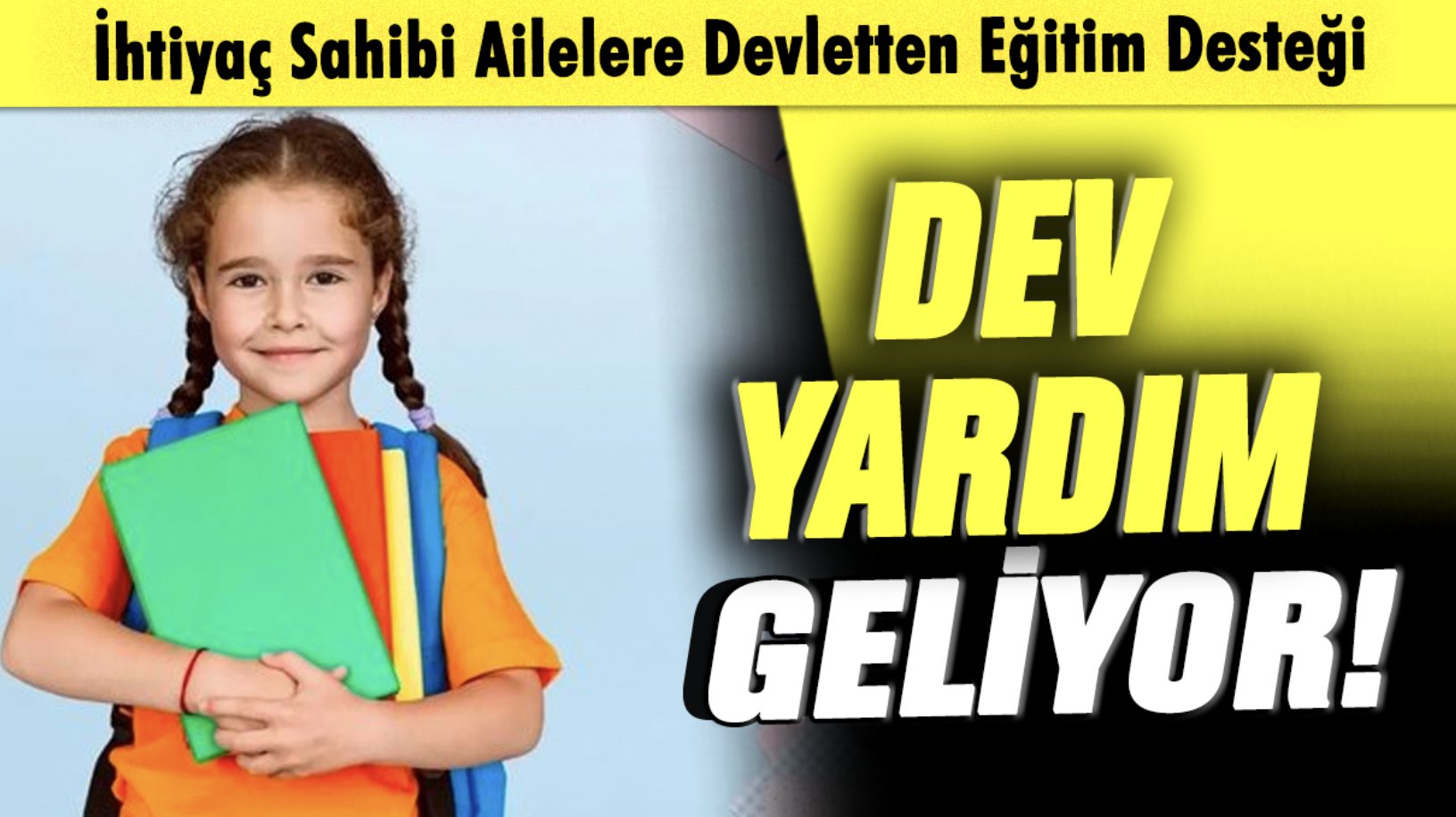 İhtiyaç sahibi ailelere devletten eğitim desteği: Dev yardım geliyor!