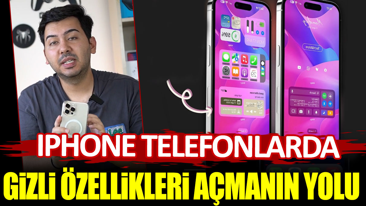 iPhone telefonlarda bütün gizli özellikleri açmanın yolu