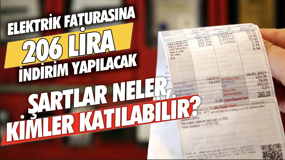 Elektrik faturasına 206 TL indirim! Şartlar neler, kimler başvurabilir?