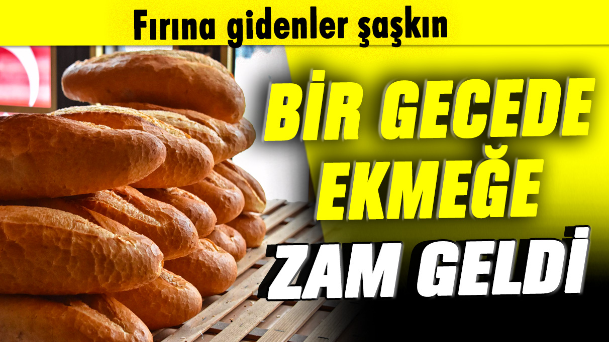 Fırına gidenler şaşkın! Bir gecede ekmeğe zam geldi: İşte yeni fiyatlar