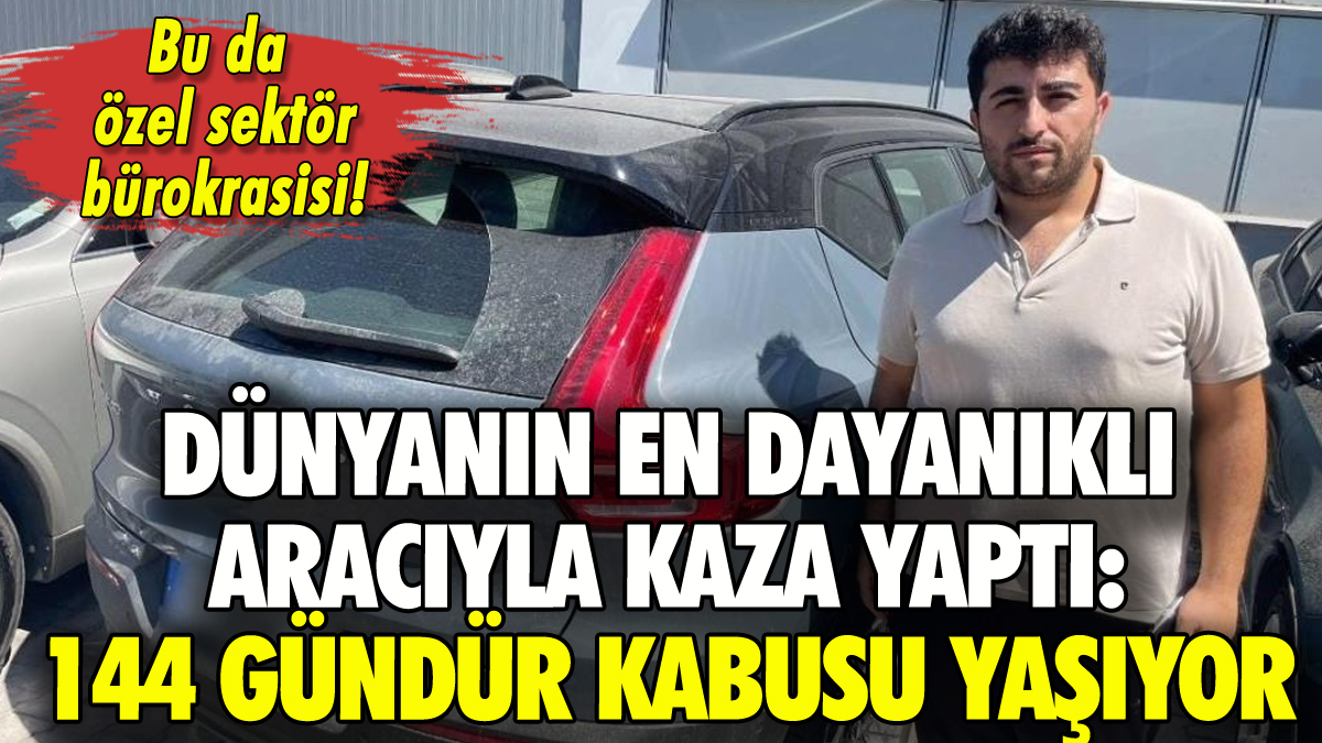 Dünyanın en dayanıklı aracıyla kaza yaptı: 144 gündür kabusu yaşıyor!