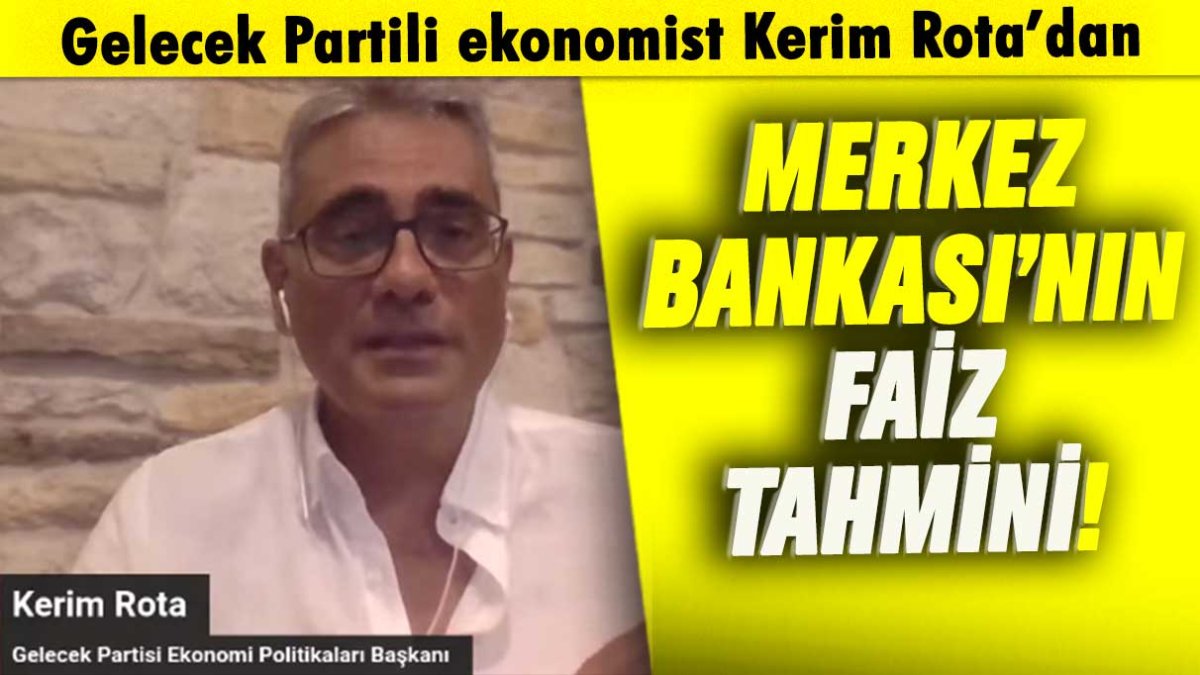 Gelecek Partili ekonomistten Merkez Bankası'nın faiz kararı tahmini