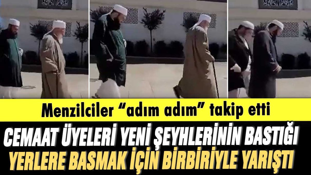 Menzilciler “adım adım” takip etti1 Cemaat üyeleri yeni şeyhlerinin bastığı yerlere basmak için birbiriyle yarıştılar