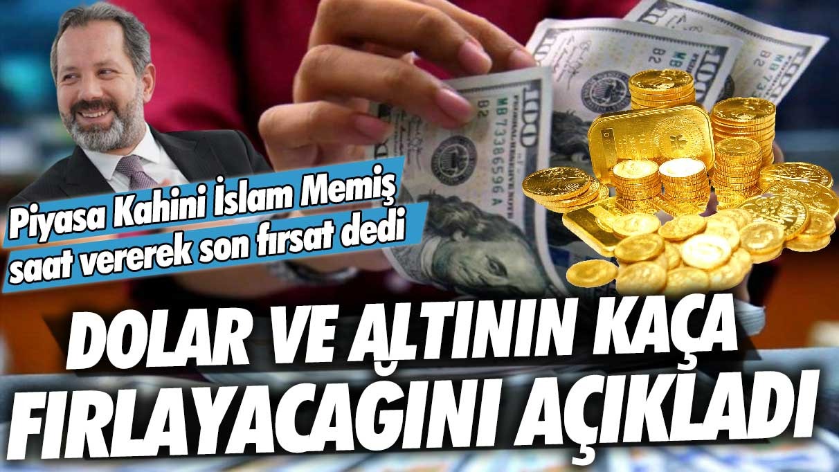 İslam Memiş saat vererek son fırsat dedi: Merkez Bankası'nın faiz kararı sonrası dolar ve altının kaça fırlayacağını açıkladı