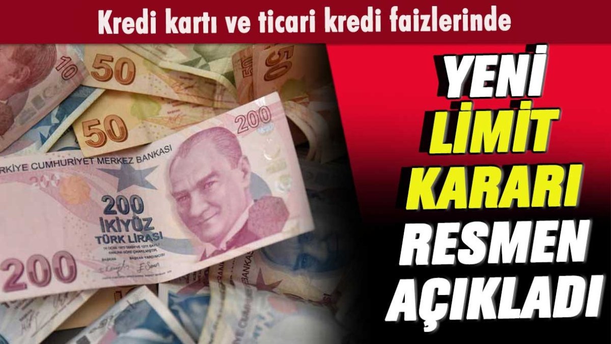 Kredi kartı ve ticari kredi faizlerinde üst limitler arttı