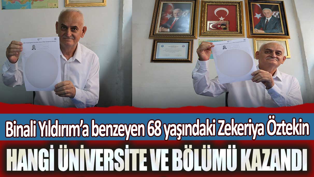 Binali Yıldırım’a benzeyen 68 yaşındaki Zekeriya Öztekin hangi üniversite ve bölümü kazandı