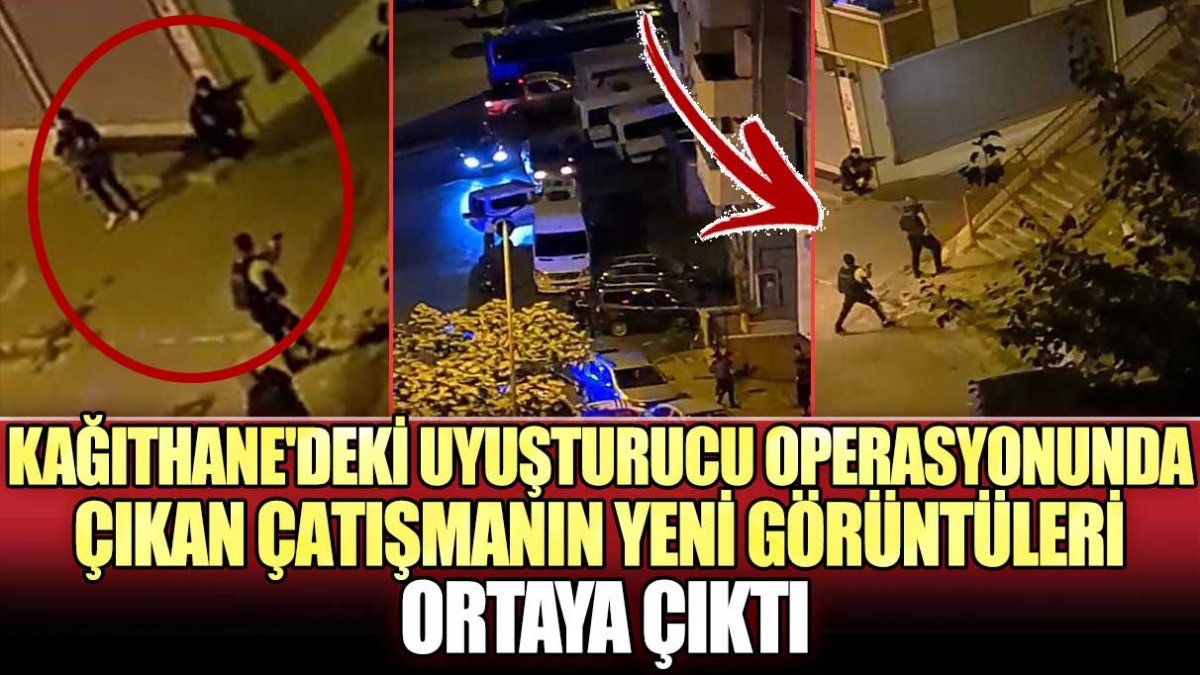 ​​​​​​​Kağıthane'deki uyuşturucu operasyonunda çıkan çatışmanın yeni görüntüleri ortaya çıktı