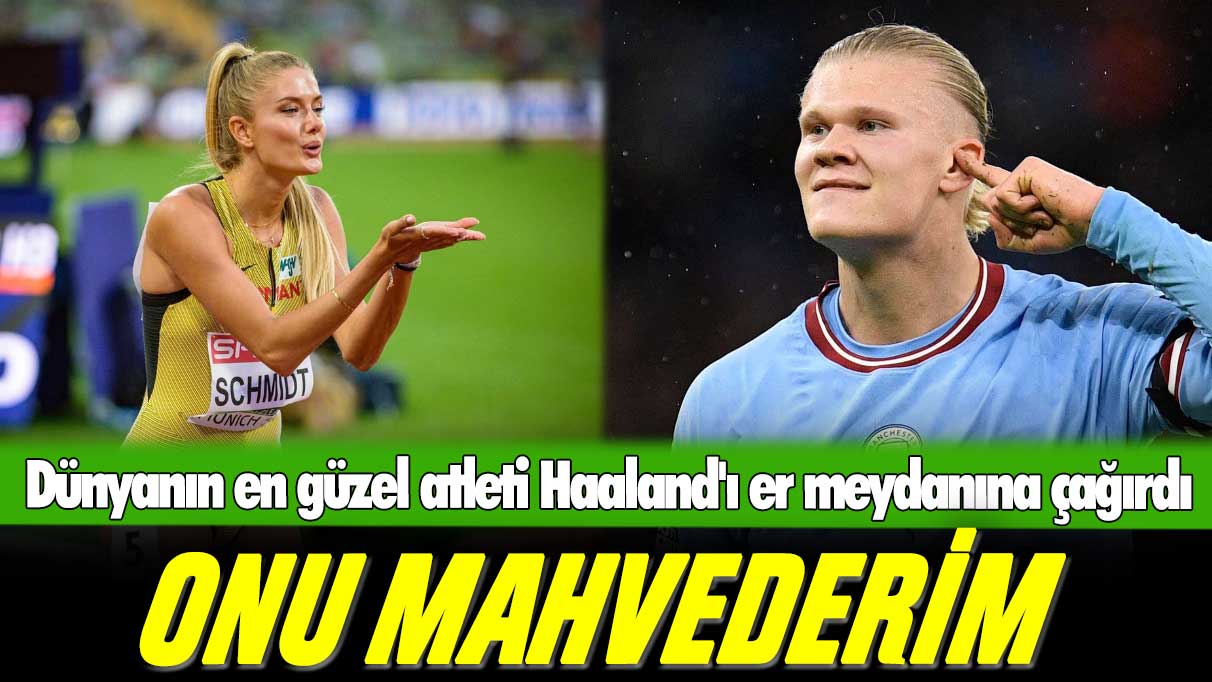 Dünyanın en güzel atleti Alica Schmidt, Erling Haaland'ı er meydanına davet etti: Onu mahvederim