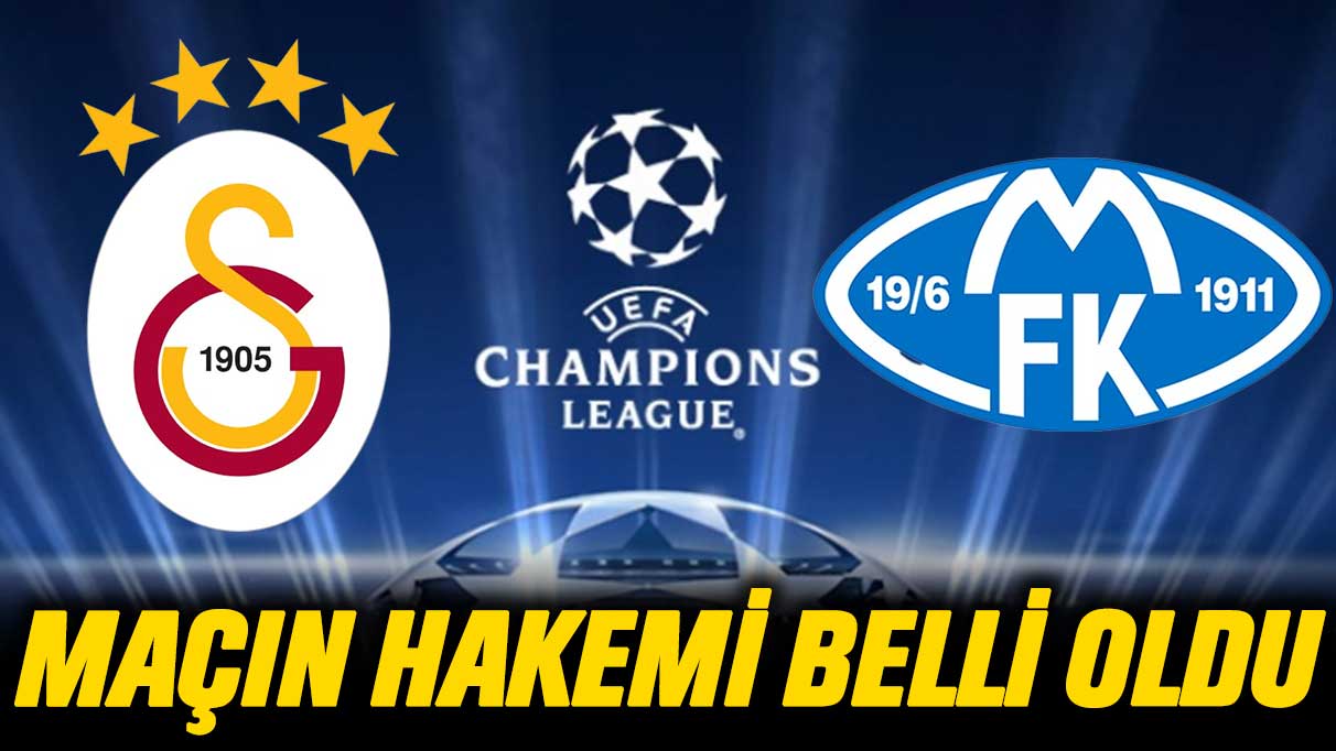 Galatasaray-Molde FK maçının hakemi belli oldu