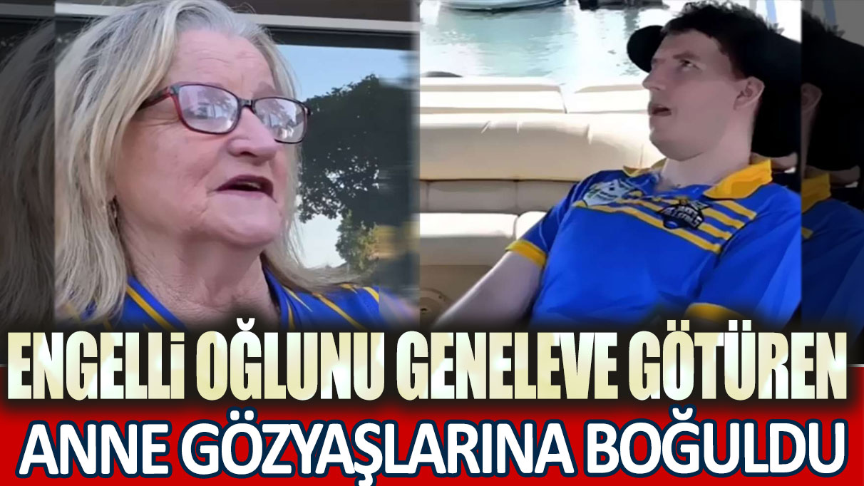 Engelli oğlunu geneleve götüren anne gözyaşlarına boğuldu