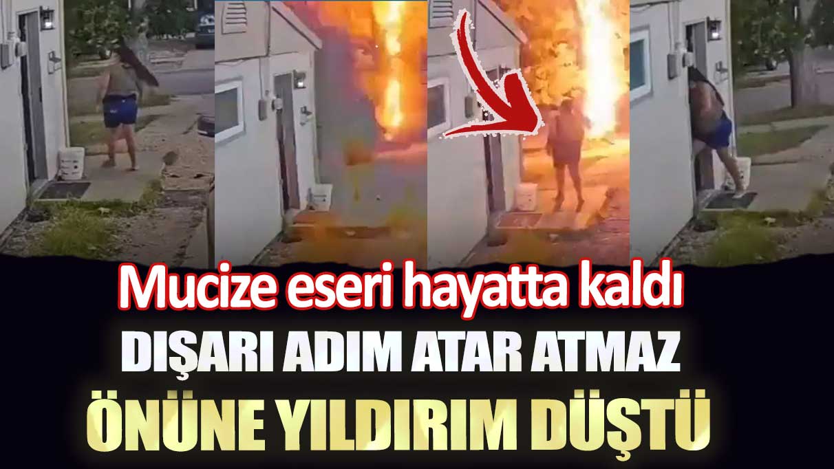 Mucize eseri hayatta kaldı: Dışarı adım atar atmaz önüne yıldırım düştü