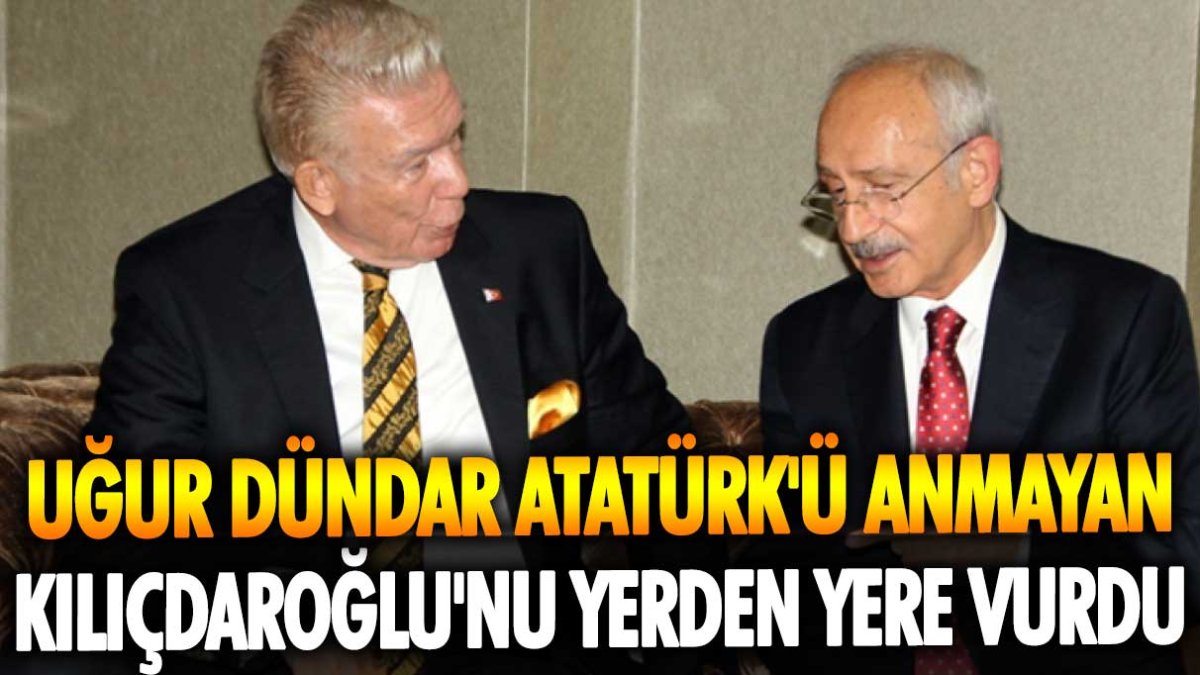 Uğur Dündar Atatürk'ü anmayan Kılıçdaroğlu'nu yerden yere vurdu