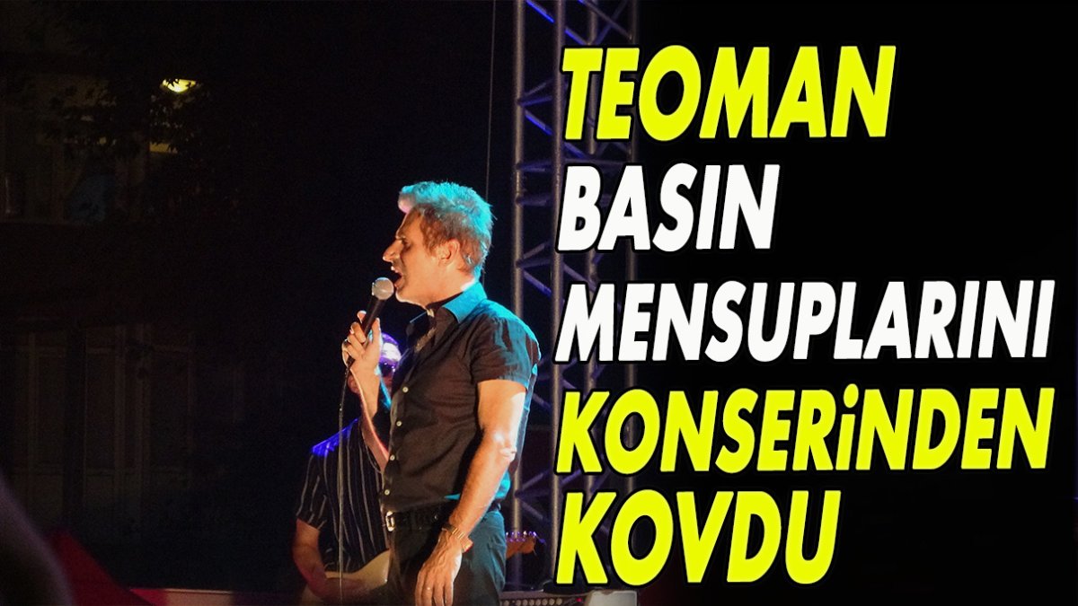 Teoman basın mensuplarını konserinden kovdu