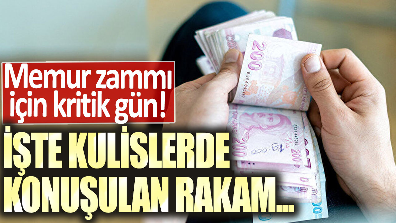 Memur zammı için kritik gün! İşte kulislerde konuşulan rakam...