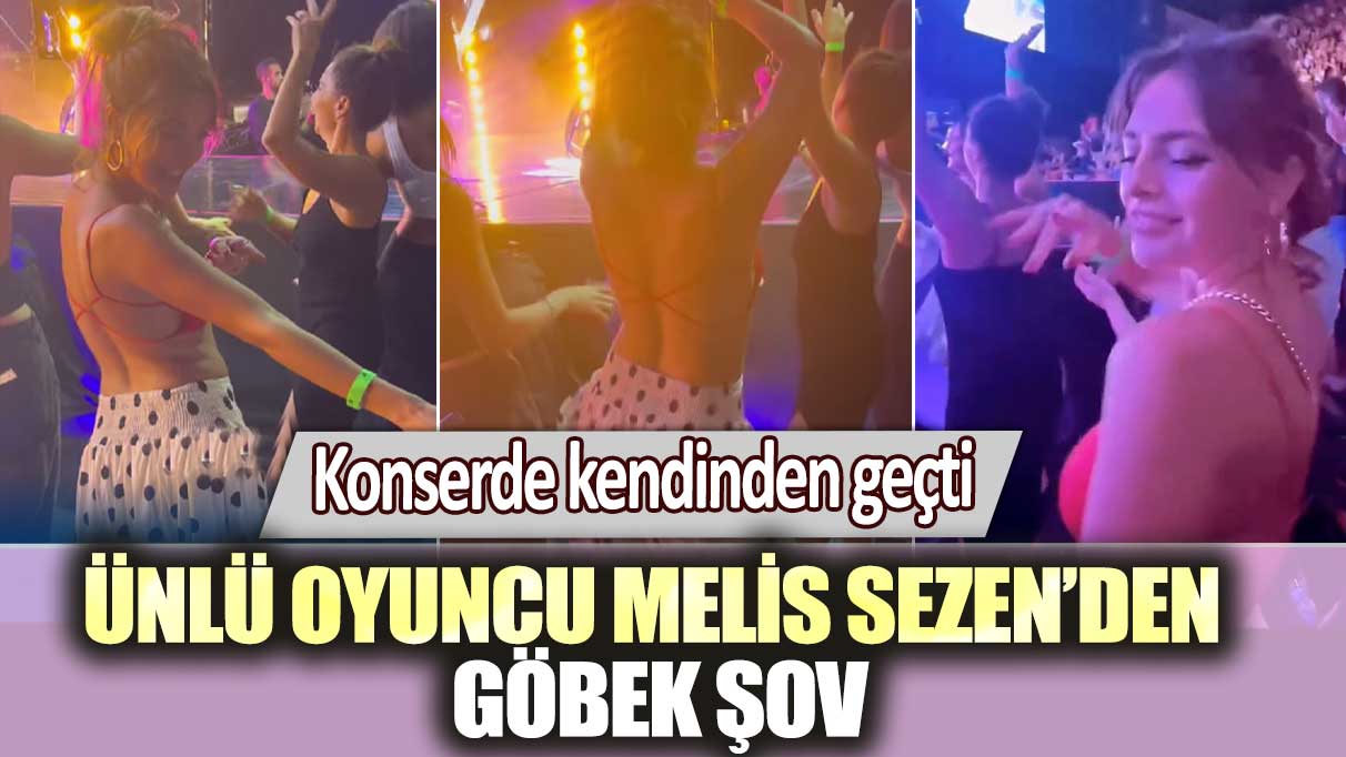 Melis Sezen’den göbek şov... Konserde kendinden geçti