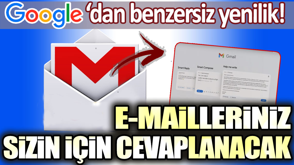 Google'dan benzersiz yenilik: E- mailleriniz sizin yerinize cevaplanacak!