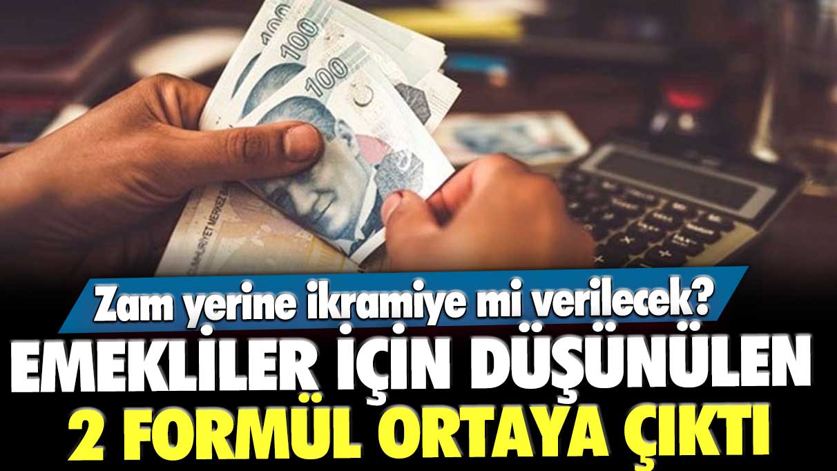 Zam yerine ikramiye mi verilecek? Emekliler için düşünülen 2 formül ortaya çıktı