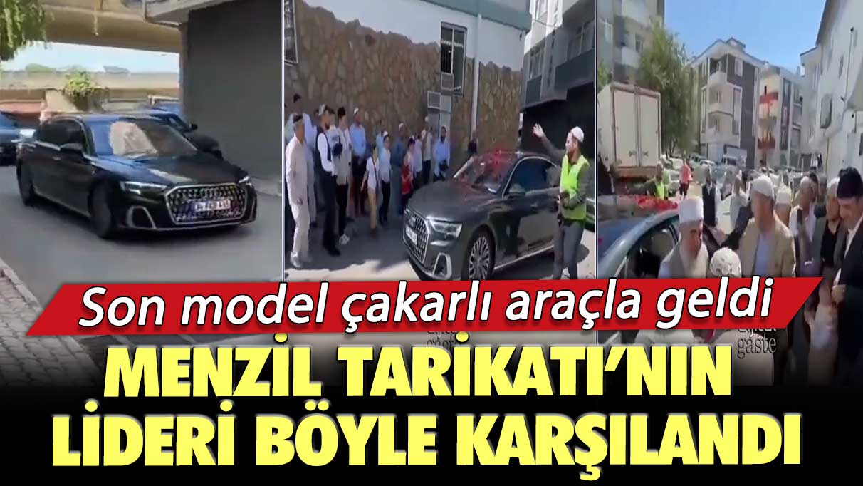 Son model çakarlı araçla geldi: Menzil Tarikatı’nın lideri böyle karşılandı