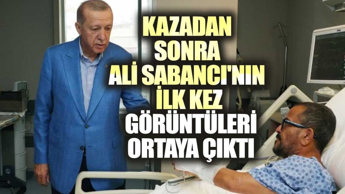 Kazadan sonra Ali Sabancı'nın ilk kez görüntüleri ortaya çıktı