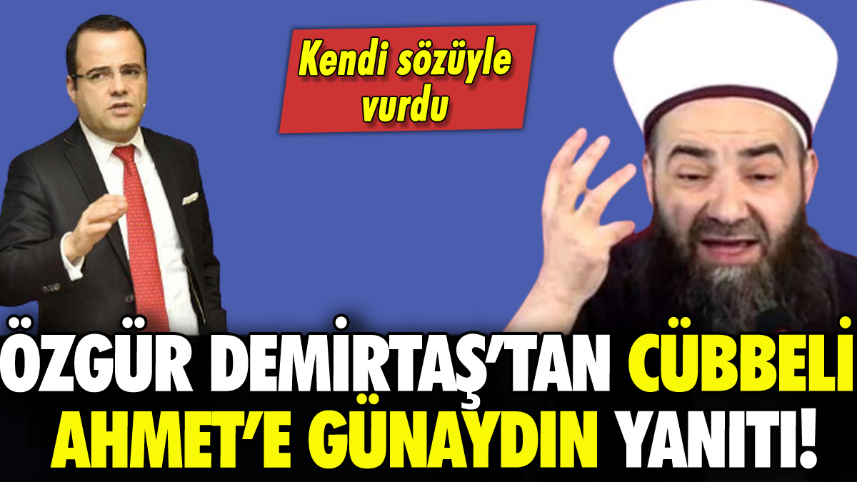 Özgür Demirtaş'tan Cübbeli Ahmet'e 'Günaydın' yanıtı