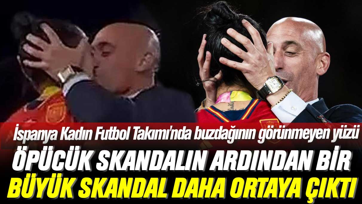 İspanya Kadın Futbol Takımı'nda buzdağının görünmeyen yüzü: Öpücük skandalın ardından bir büyük skandal daha ortaya çıktı