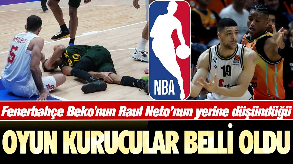 Fenerbahçe Beko'nun Raul Neto'nun yerine düşündüğü oyun kurucular belli oldu