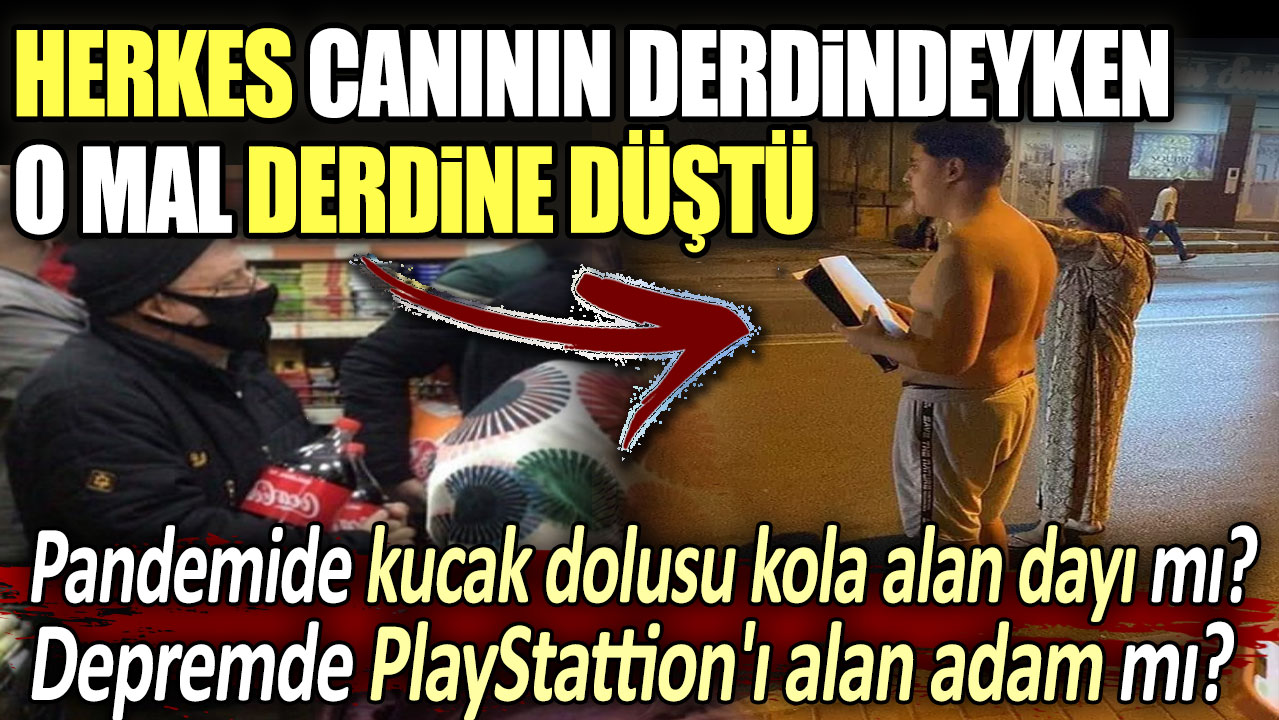 Herkes canının derdindeyken o mal derdine düştü: Depremde Playstation 5’i ile Kaçtı!