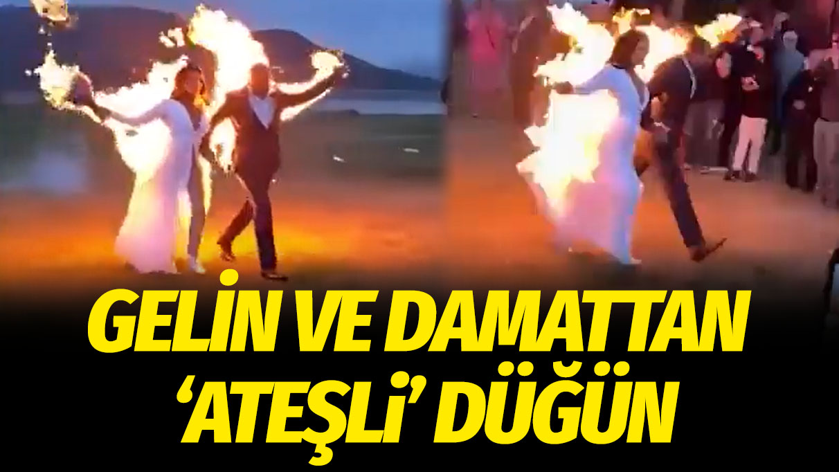 Gelin ve damattan 'ateşli' düğün