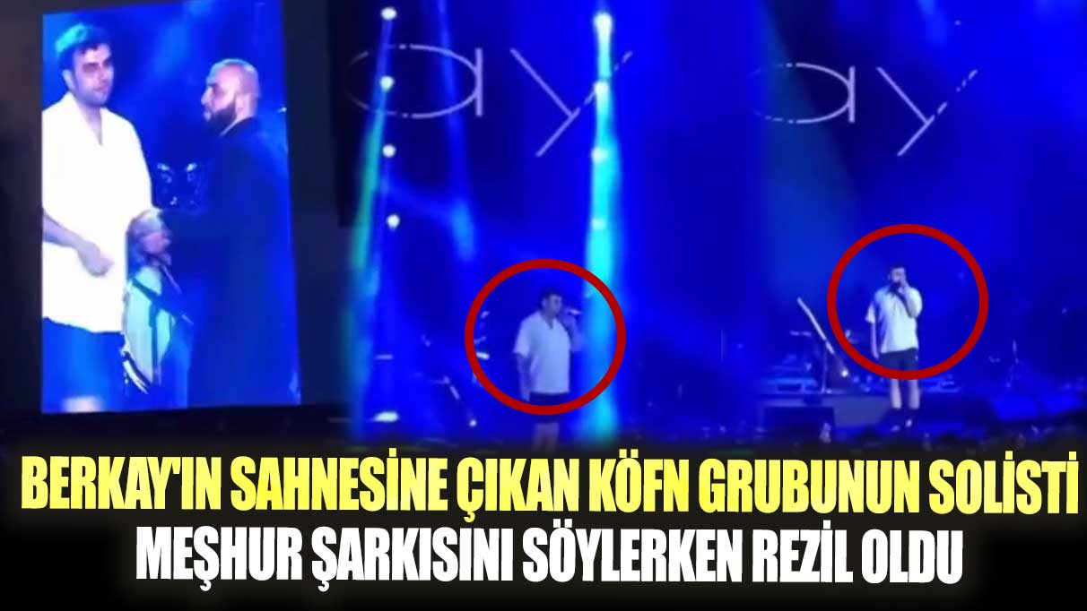 Berkay'ın sahnesine çıkan KÖFN grubunun solisti Salman Tin Bi Tek Ben Anlarım şarkısını söylerken rezil oldu