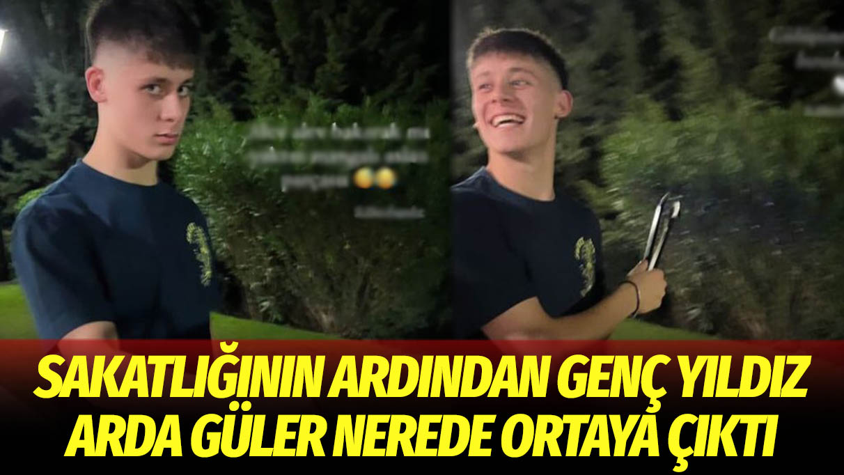 Sakatlığının ardından genç yıldız Arda Güler nerede ortaya çıktı