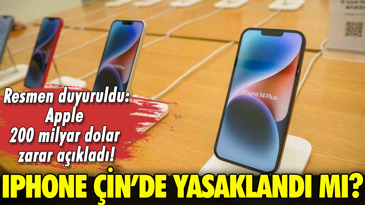 iPhone Çin'de yasaklandı mı? Resmen açıklandı!