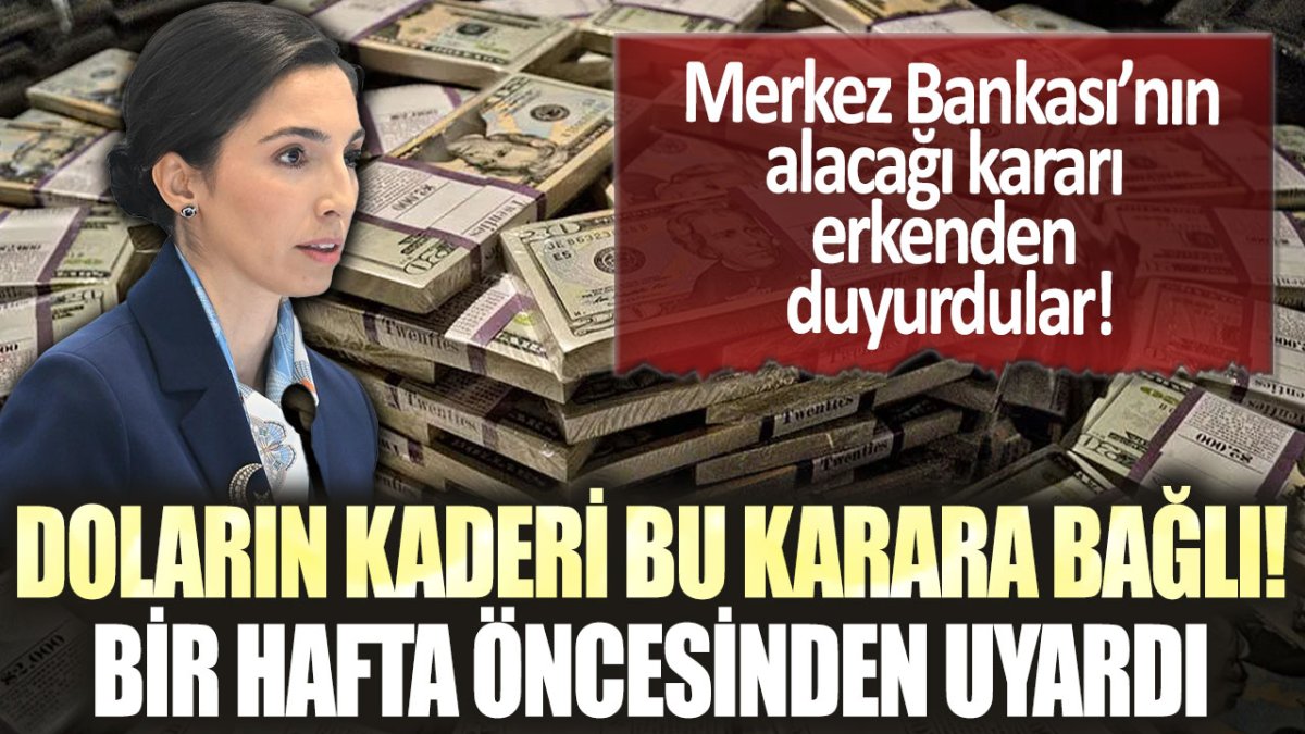 Dolar sahiplerini 1 hafta önceden uyardı: Merkez Bankası'nın alacağı karar ortaya çıktı!