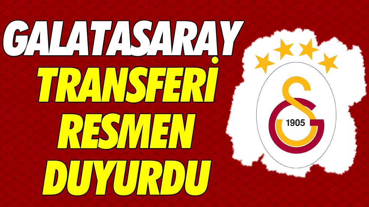 Galatasaray yeni transferini duyurdu