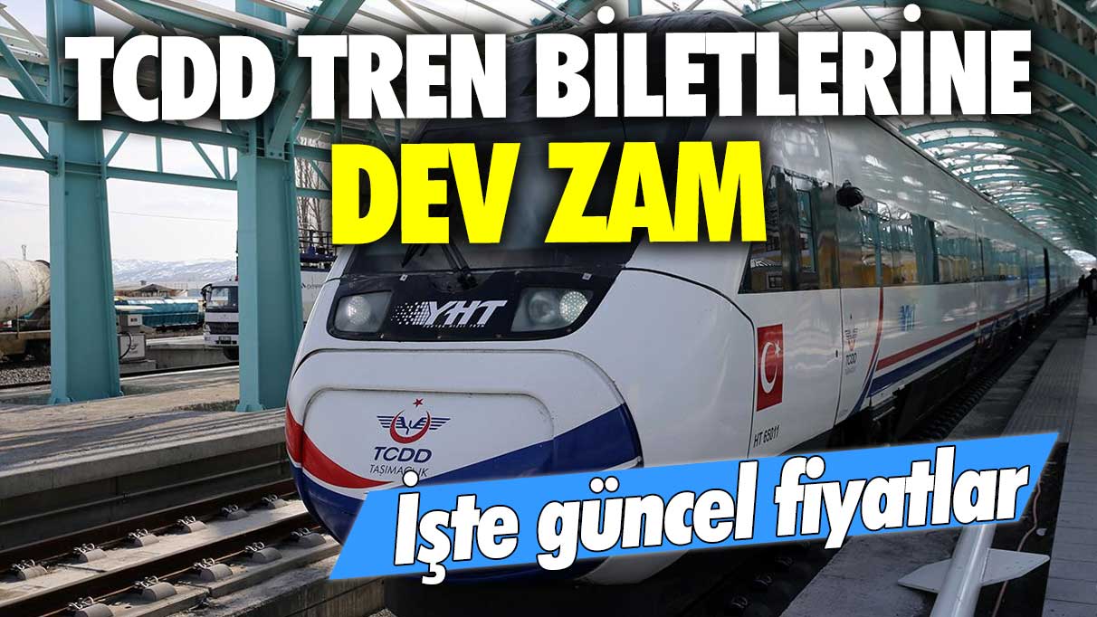 TCDD tren biletlerine dev zam! İşte güncel fiyatlar