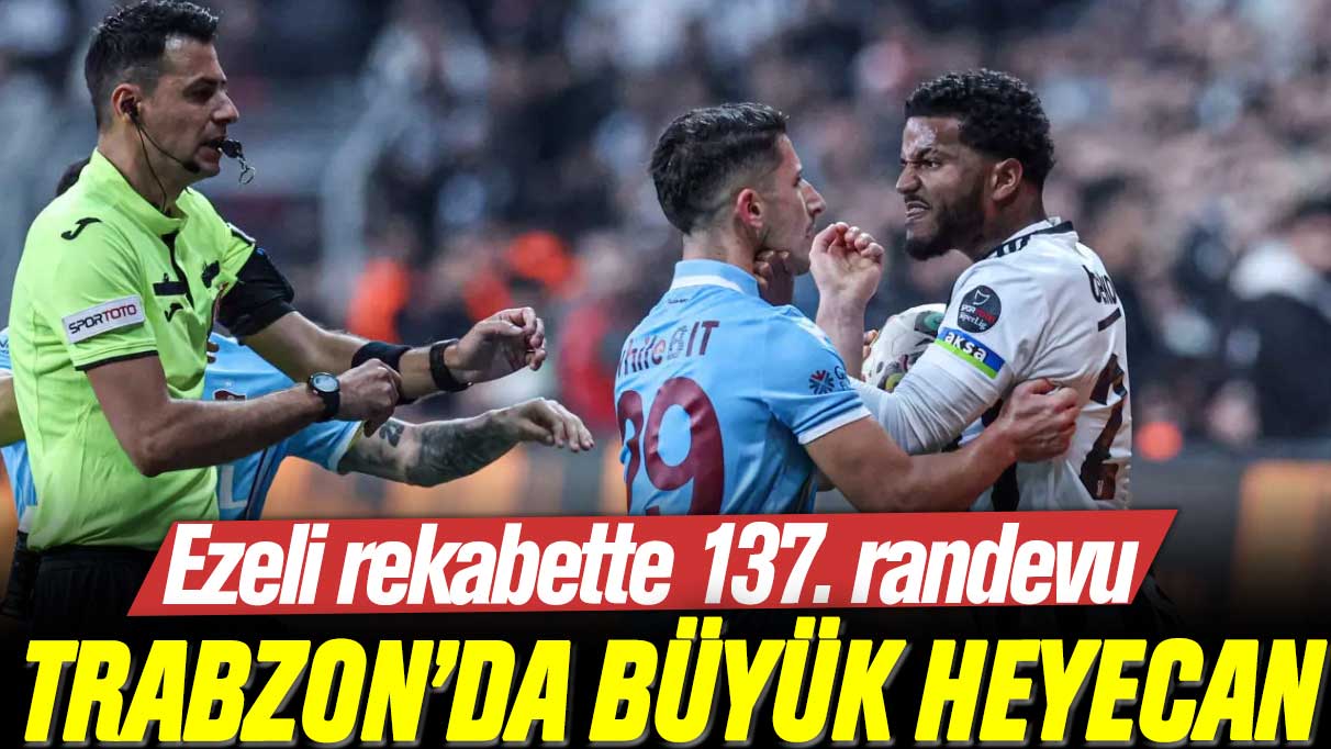 Trabzonspor Beşiktaş maçı ne zaman, saat kaçta ve hangi kanalda