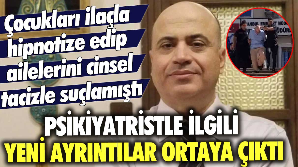 Çocukları ilaçla hipnotize edip, ailelerini cinsel tacizle suçlamıştı: Psikiyatristle ilgili yeni ayrıntılar ortaya çıktı