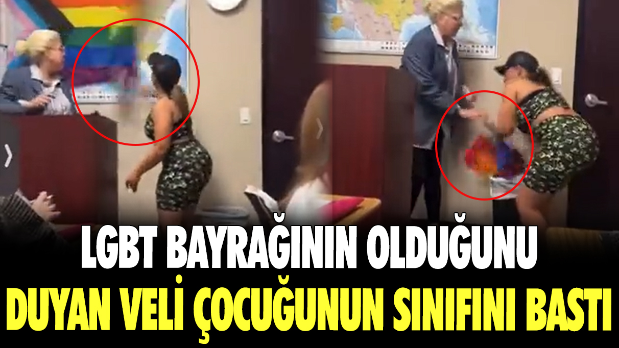 LGBT bayrağının olduğunu duyan veli çocuğunun sınıfını bastı