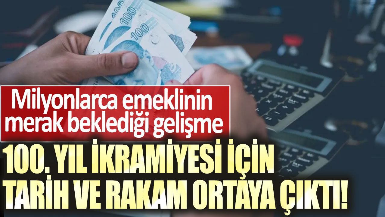 100. yıl ikramiyesi için tarih ve rakam ortaya çıktı! Milyonlarca emeklinin merak beklediği gelişme