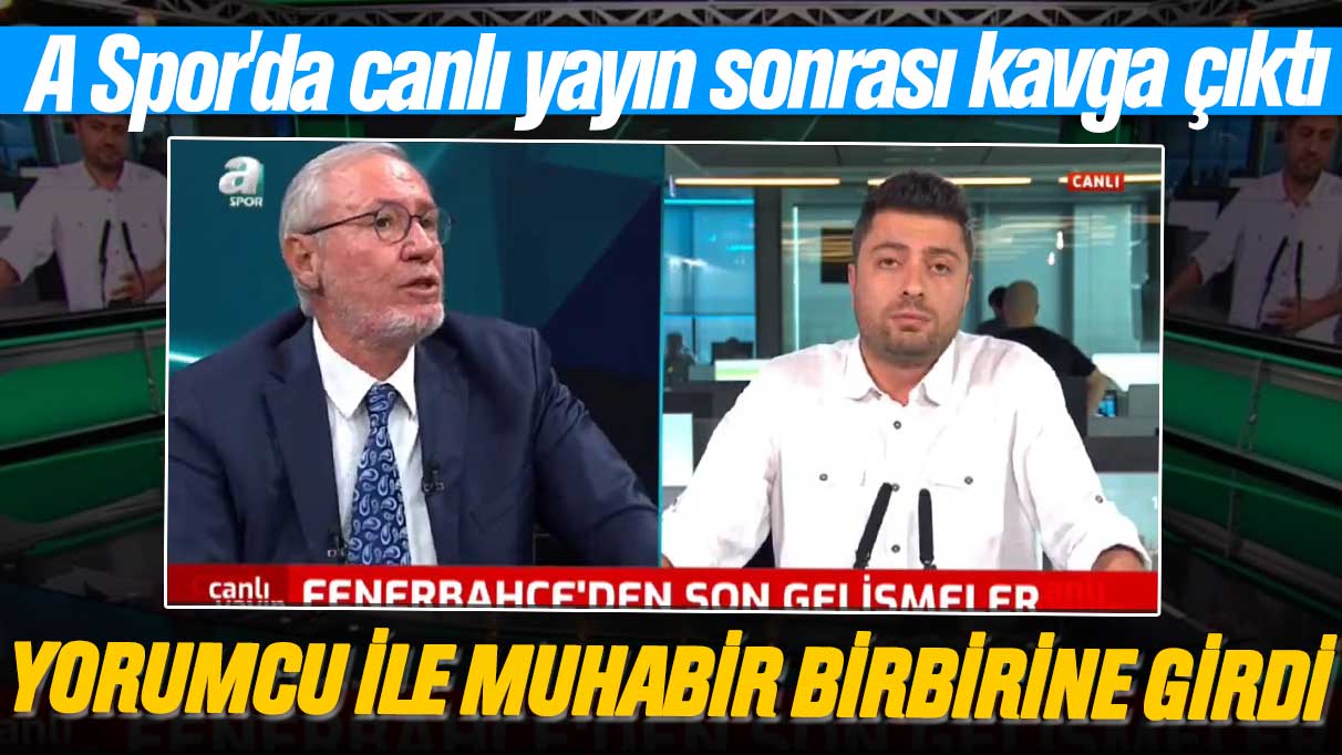 A Spor'da canlı yayın sonrası kavga çıktı: Levent Tüzemen ve Ahmet Selim Kul birbirine girdi