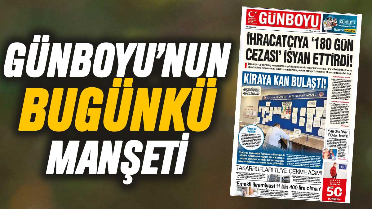 Günboyu Gazetesi'nin bugünkü manşeti