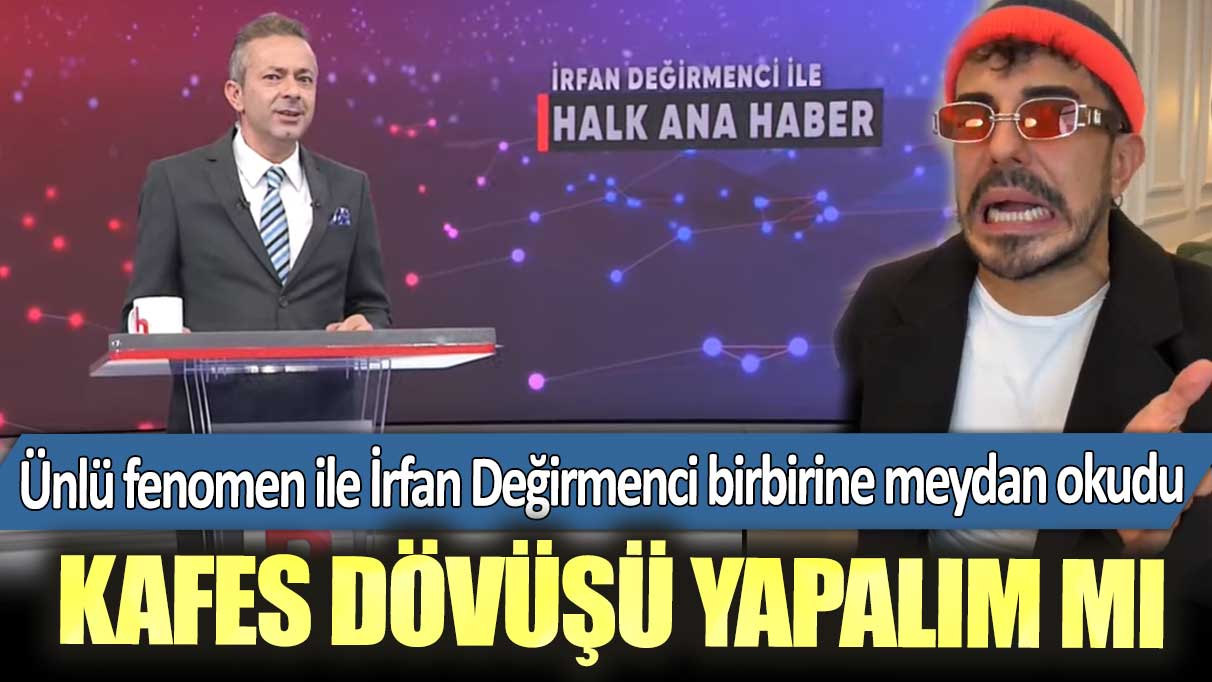 Savaş Cebeci ile Kaan Kazgan'dan sonra Halil İbrahim Göker ile ünlü televizyoncu İrfan Değirmenci kapışacak