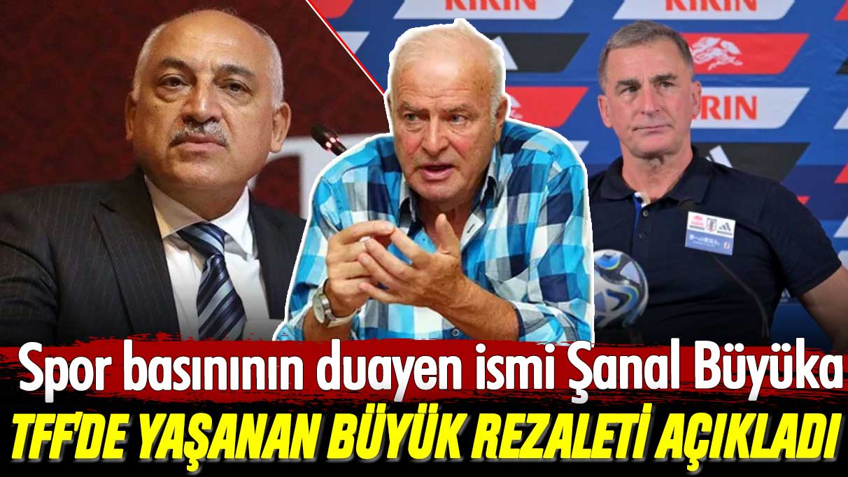 Şanal Büyüka, TFF'de yaşanan büyük rezaleti açıkladı