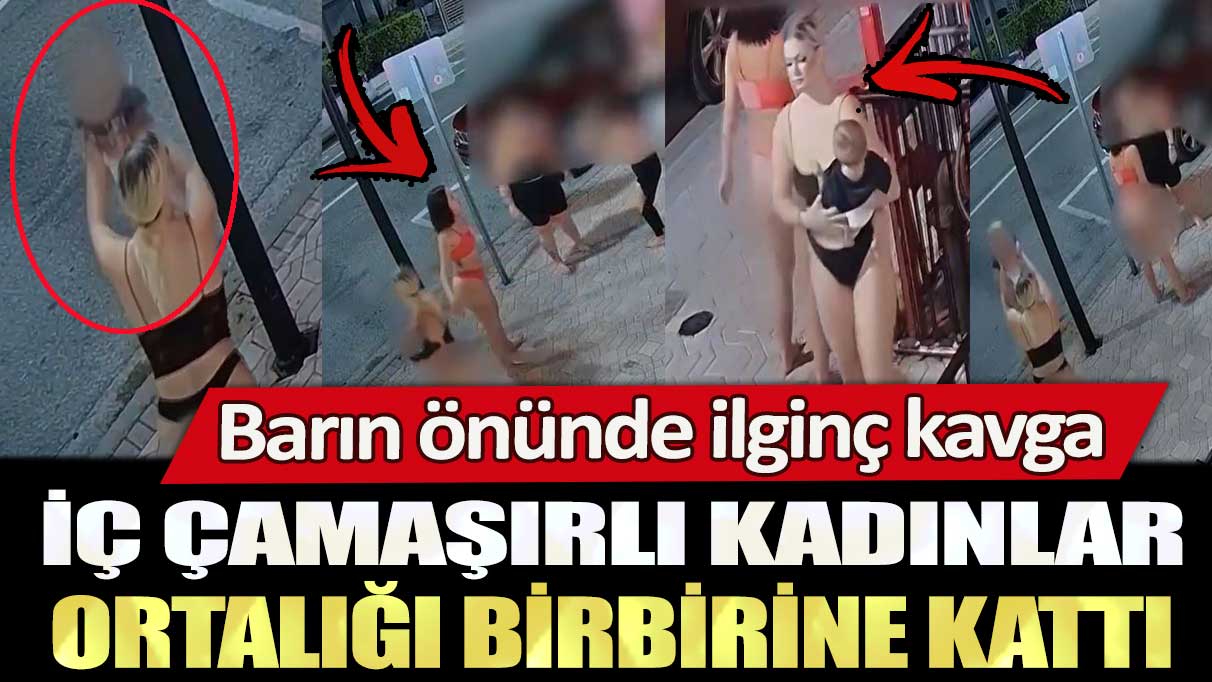 ABD'de barın önünde ilginç kavga! İç çamaşırlı kadınlar ortalığı birbirine kattı