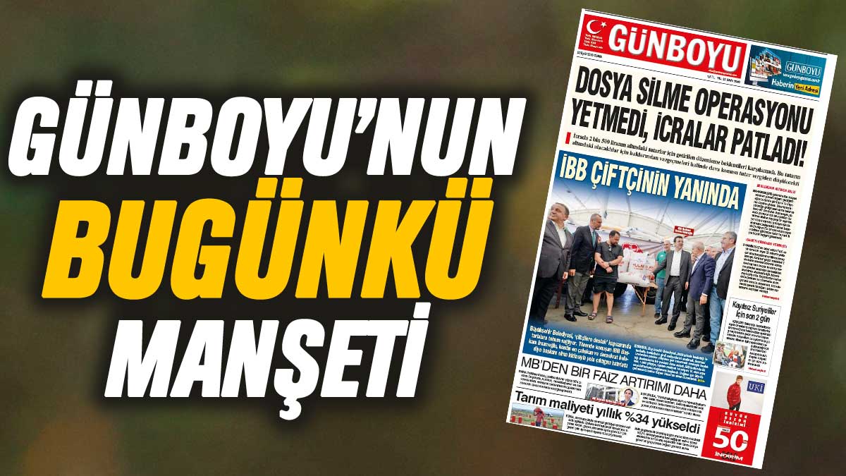 Günboyu Gazetesi'nin bugünkü manşeti