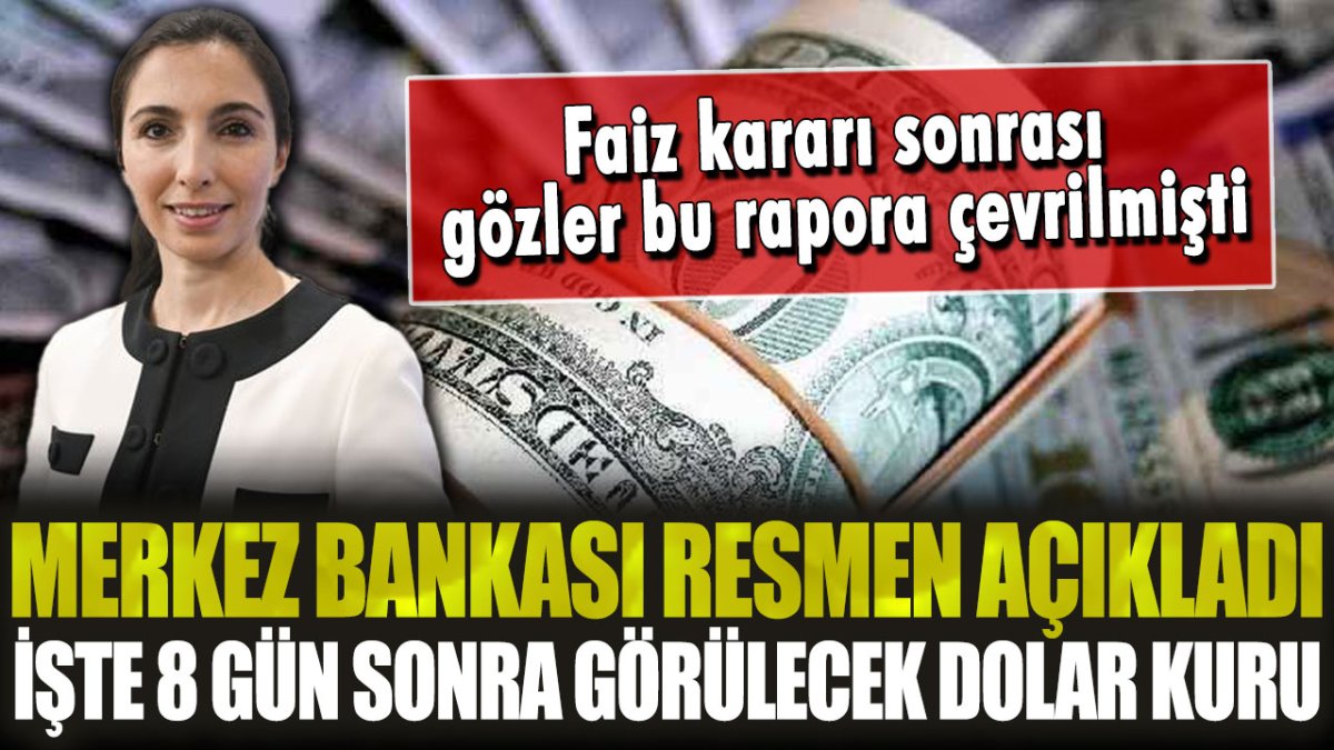 Merkez Bankası resmen açıkladı: İşte 8 gün sonra görülecek dolar kuru