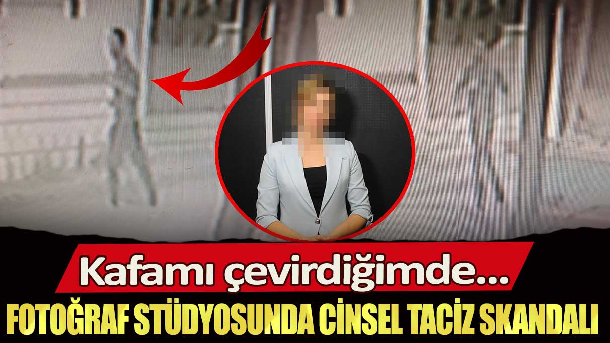 Kocaeli’de fotoğraf stüdyosunda cinsel taciz skandalı: Kafamı çevirdiğimde