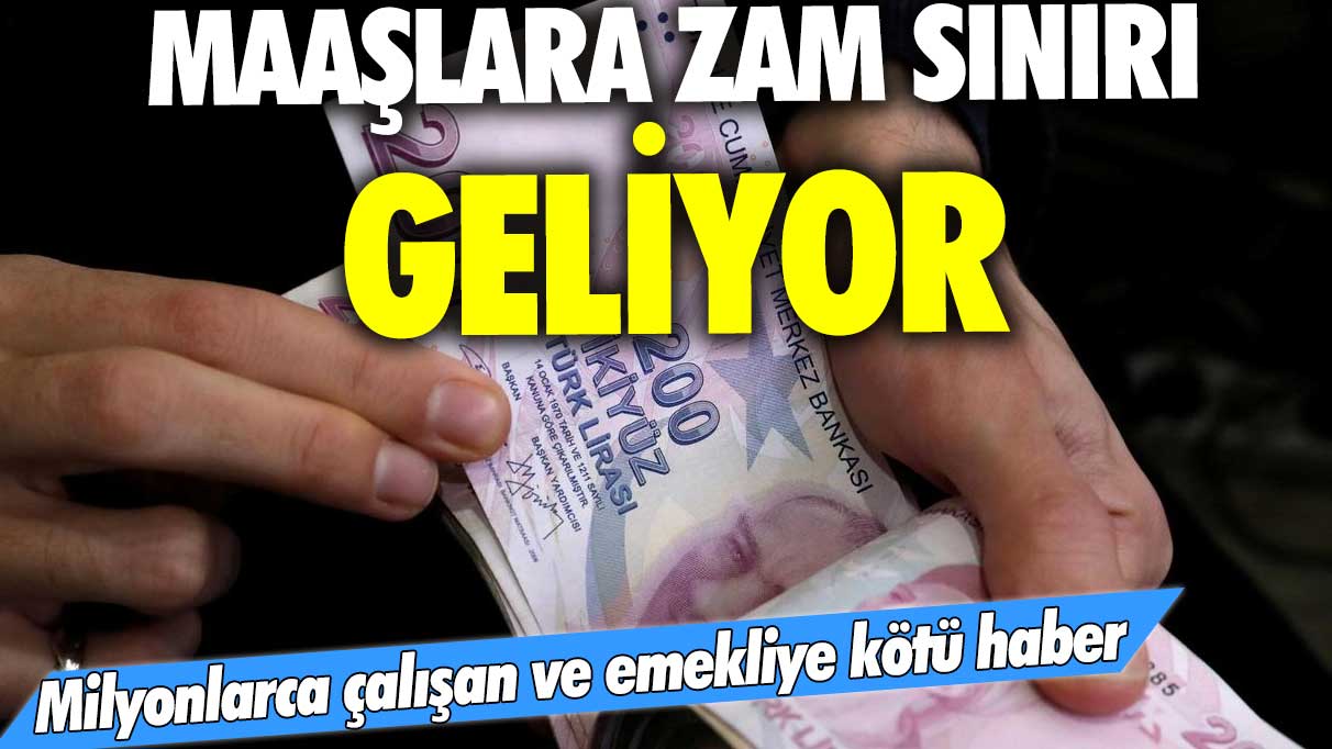 Milyonlarca çalışan ve emekliye kötü haber! Maaşlara zam sınırı geliyor