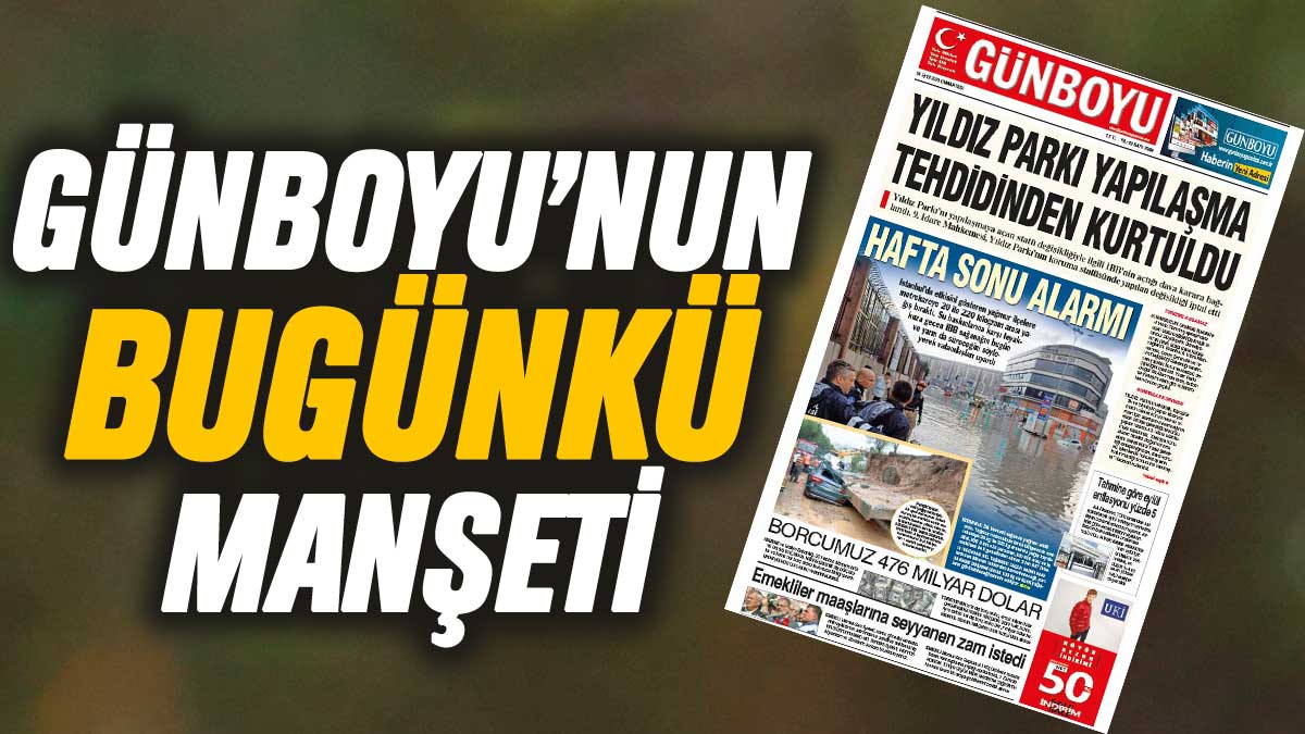 Günboyu Gazetesi'nin bugünkü manşeti