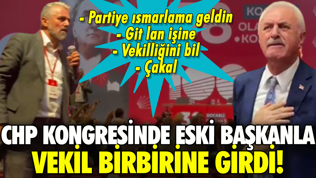 CHP Kocaeli Kongresi'nde milletvekiliyle eski başkan birbirine girdi