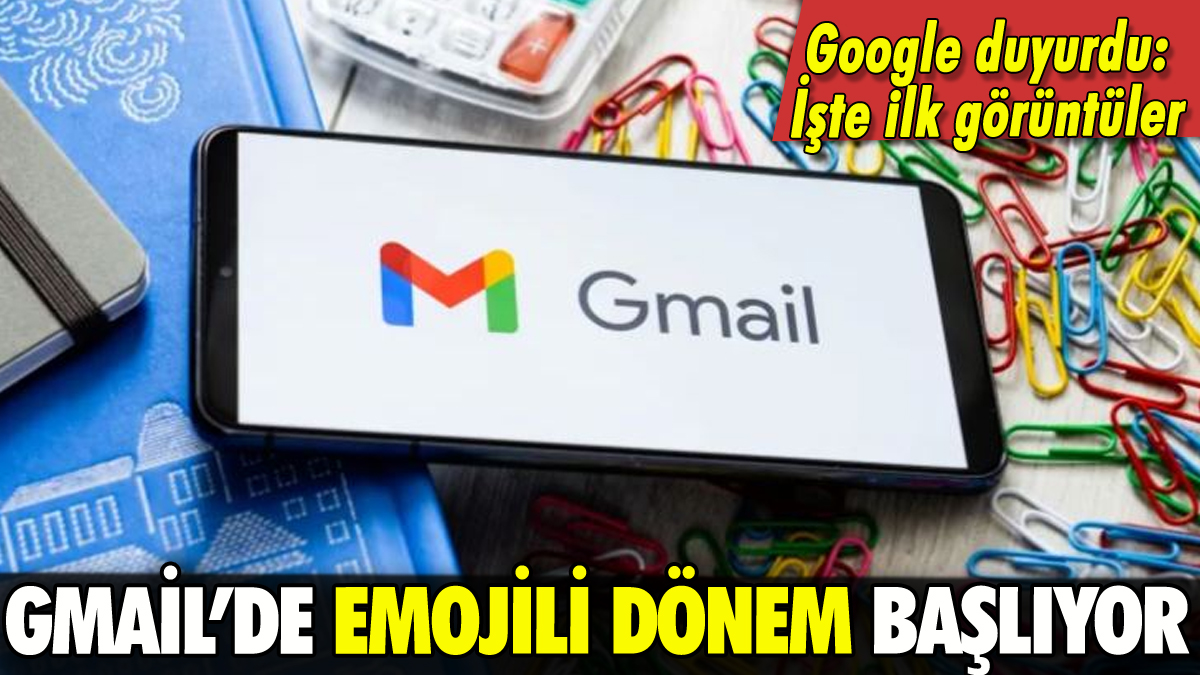 Gmail'de emojili dönem başlıyor: İşte ilk görüntüler